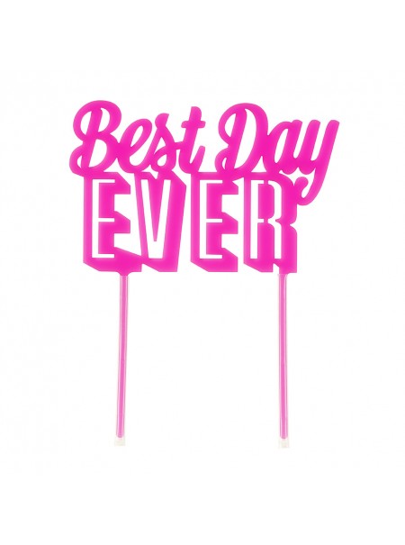 Cake topper Best Day Ever