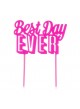 Cake topper Best Day Ever